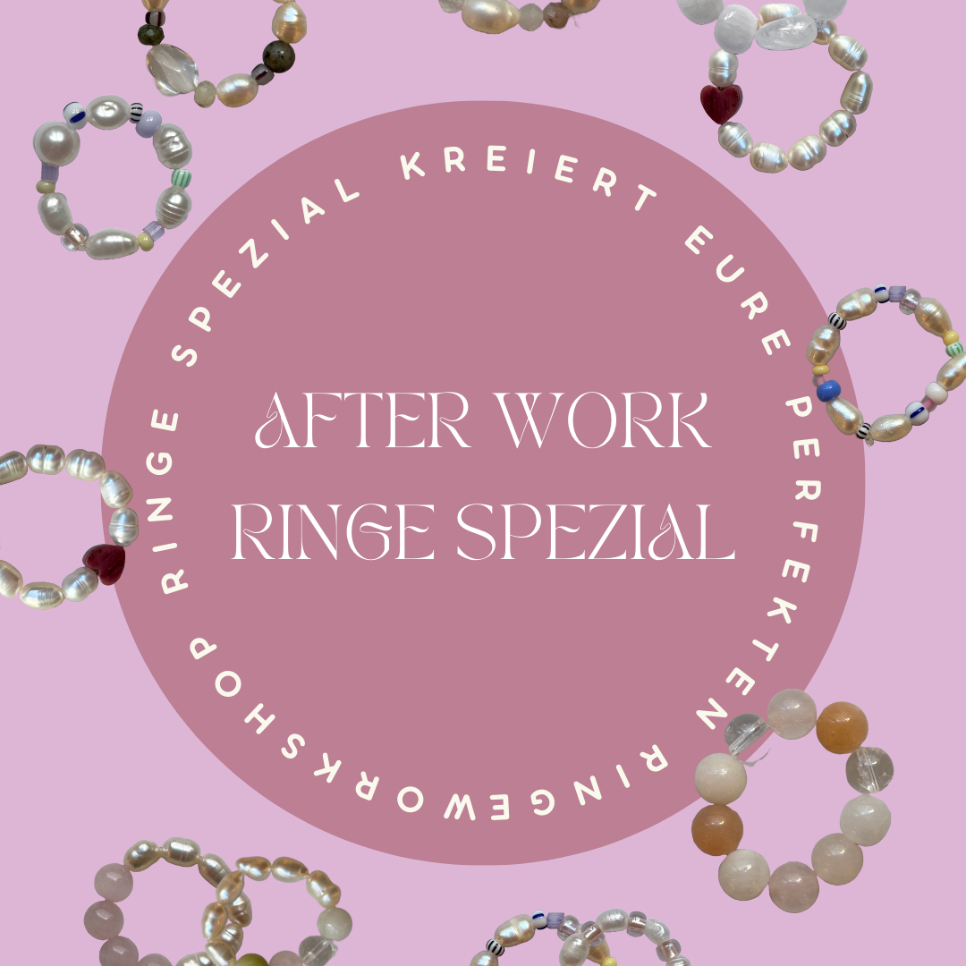 AFTER WORK WORKSHOP - RINGE SPEZIAL im Store - 22.01.2026