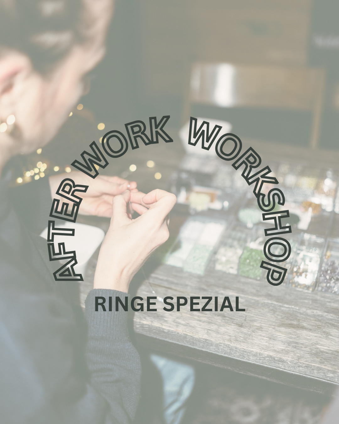 AFTER WORK WORKSHOP - RINGE SPEZIAL im Store - 04.02.2026