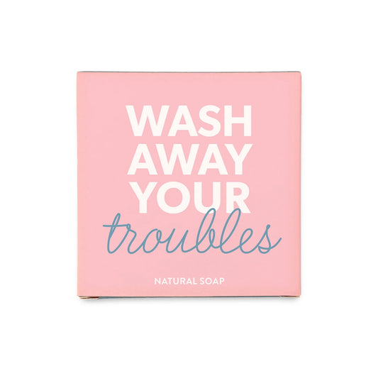 Seife "wash away your troubles"